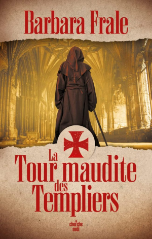 Barbara Frale – La Tour maudite des Templiers