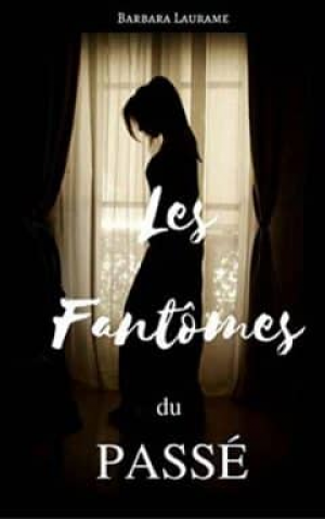 Barbara Laurame – Les Fantômes Du Passé