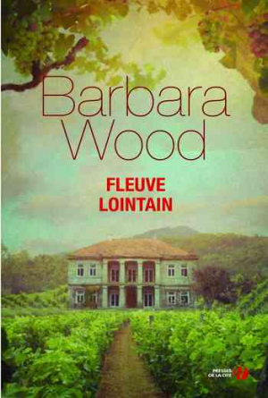 Barbara Wood – Fleuve lointain