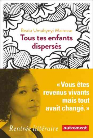 Beata Umubyeyi Mairesse – Tous tes enfants dispersés