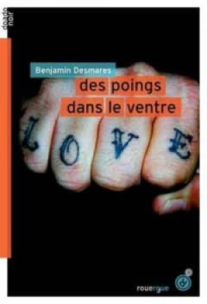 Benjamin Desmares – Des poings dans le ventre