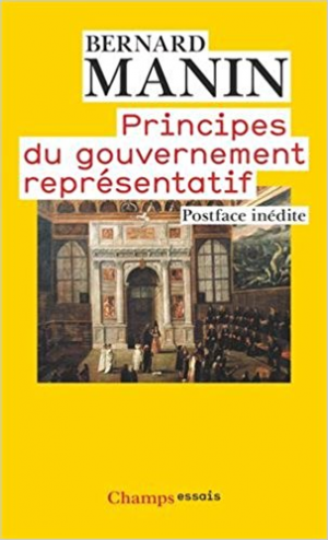 Bernard Manin – Principes du gouvernement représentatif