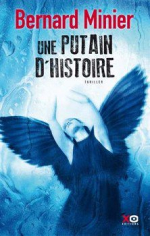 Bernard Minier – Une putain d’histoire