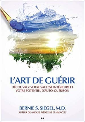 Bernie S. Siegel – L’art de guérir