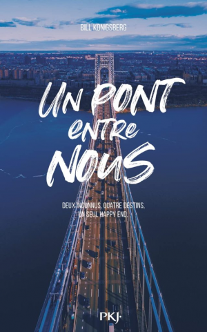 Bill Konigsberg – Un pont entre nous