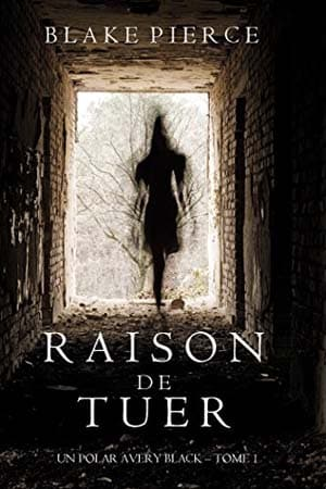 Blake Pierce – Raison de Tuer