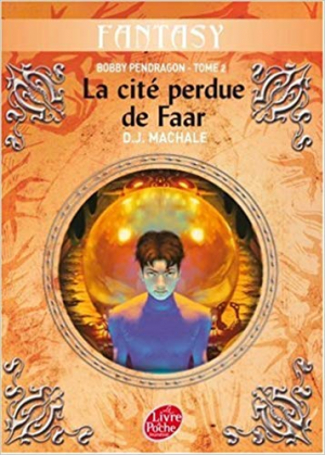 Bobby Pendragon, Tome 2 : La cité perdue de Faar