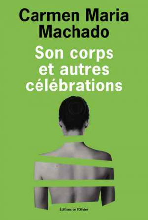 Carmen Maria Machado – Son corps et autres célébrations