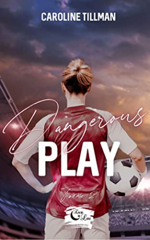 Caroline Tillman – Dangerous Play, Tome 2