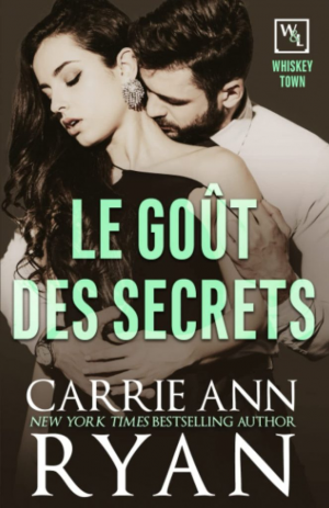 Carrie Ann Ryan – Whiskey Town, Tome 3 : Le Goût des secrets