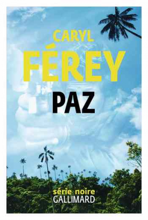 Caryl Férey – Paz