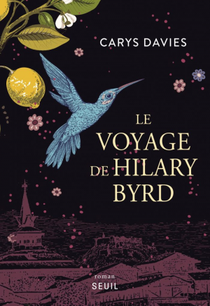 Carys Davies – Le voyage de Hilary Byrd