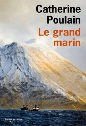 Catherine Poulain – Le grand marin