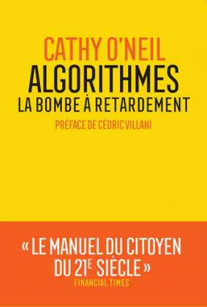 Cathy O’Neil – Algorithmes : la bombe à retardement