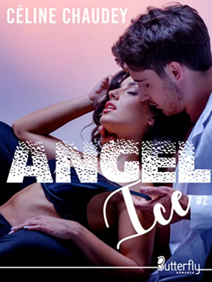 Céline Chaudey – Angel Ice, Tome 2