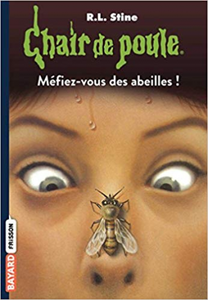 Chair de poule, Tome 05: Méfiez-vous des abeilles !