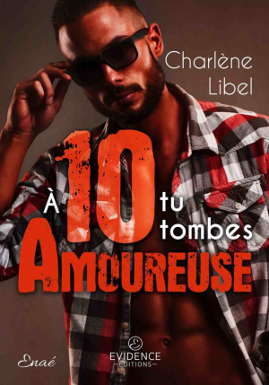 Charlène Libel – À 10 tu tombes amoureuse