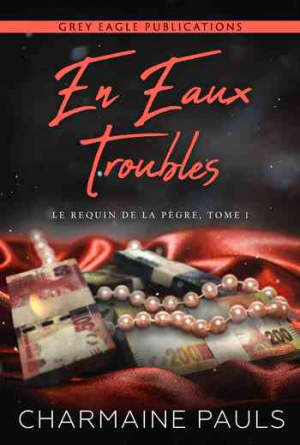 Charmaine Pauls – Le requin de la pègre – Tome 1: En eaux troubles