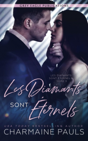 Charmaine Pauls – Les Diamants sont éternels, Tome 3 : Les Diamants sont éternels