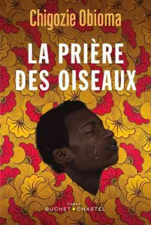 Chigozie Obioma – La Prière des oiseaux