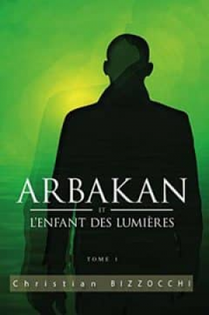 Christian Bizzocchi – Arbakan, Tome 1