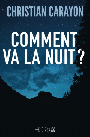 Christian Carayon – Comment va la nuit ?