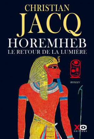 Christian Jacq – Horemheb, le retour de la lumière