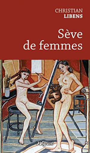 Christian Libens – Sève de femmes