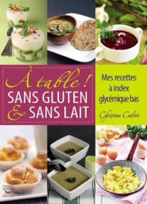 Christine Calvet – À table sans gluten et sans lait