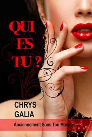 Chrys Galia – Qui es-tu ?