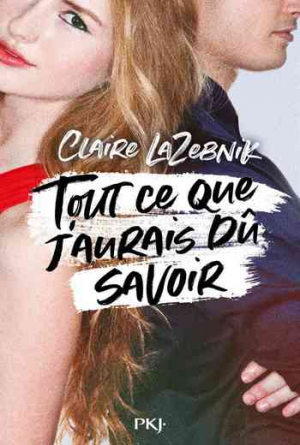 Claire LaZebnik – Tout ce que j’aurais dû savoir