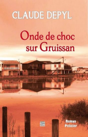 Claude Depyl – Onde de choc sur Gruissan