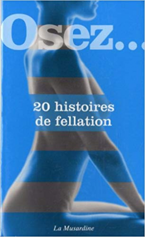 Collectif – Osez 20 histoires de fellation