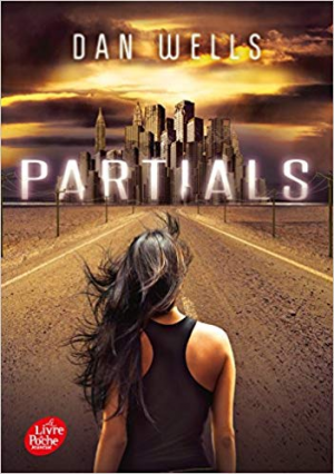 Dan Wells – Partials – Tome 1