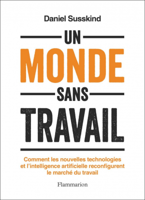 Daniel Susskind – Un monde sans travail