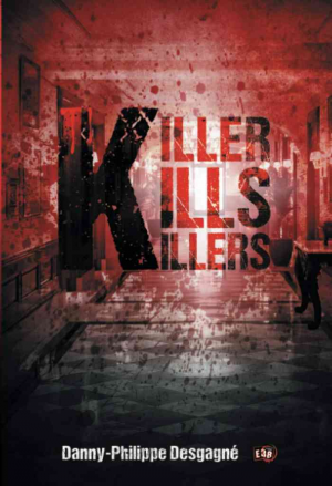 Danny-Philippe Desgagné – Killer kills killers