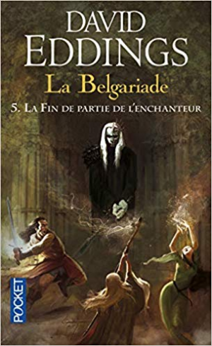 David Eddings – La fin de partie de l’enchanteur : chant IV de la Belgeriade