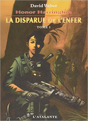 David Weber – Honor Harrington, tome 8a : La disparue de l’enfer, tome 1