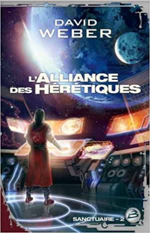 David Weber – Sanctuaire, tome 2 : L’Alliance des hérétiques