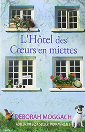 Deborah Moggach – L’hôtel des coeurs en miettes