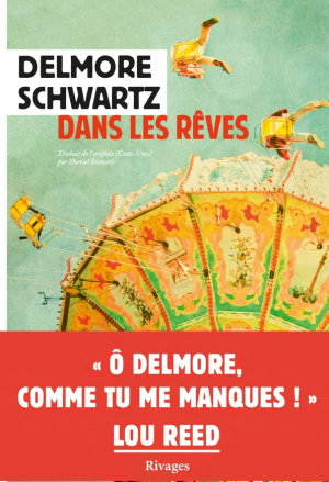 Delmore Schwartz – Dans les rêves