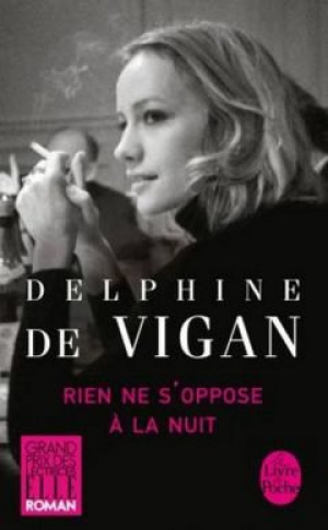 Delphine de Vigan – Rien ne s’oppose à la nuit