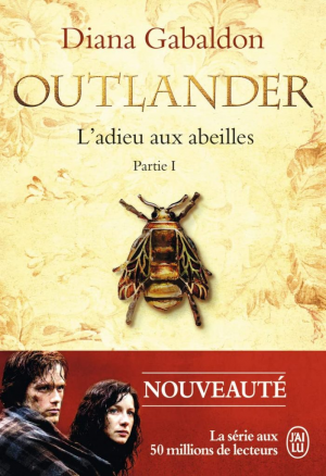 Diana Gabaldon – Outlander, Tome 9.1 : L’adieu aux abeilles (I)