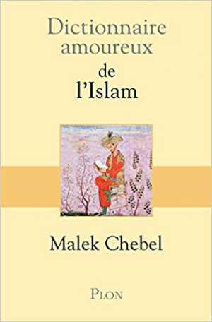 Dictionnaire amoureux de l’islam