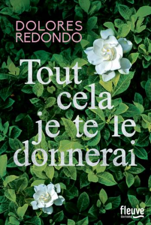 Dolores Redondo – Tout cela je te le donnerai