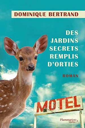 Dominique Bertrand – Des jardins secrets remplis d’orties