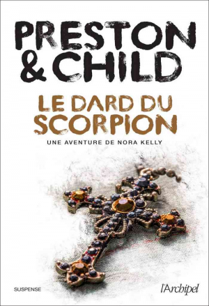 Douglas Preston, Lincoln Child – Le dard du scorpion