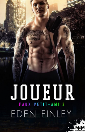 Eden Finley – Faux petit-ami, Tome 3 : Joueur