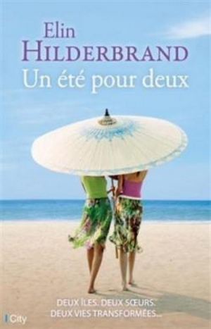 Elin Hilderbrand – Un été pour deux