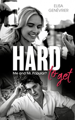 Elisa Genévrier – Hard to get : Me and Mr Popular